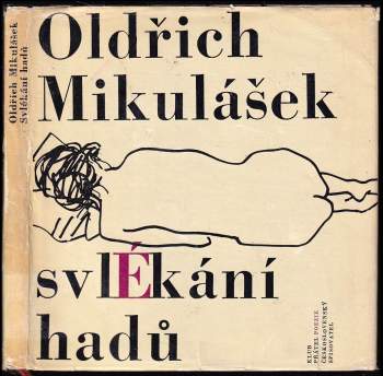 Oldřich Mikulášek: Svlékání hadů