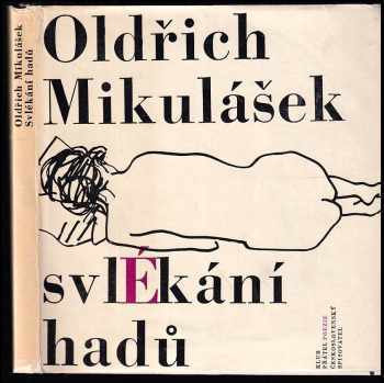 Svlékání hadů - Oldřich Mikulášek (1963, Československý spisovatel) - ID: 816832