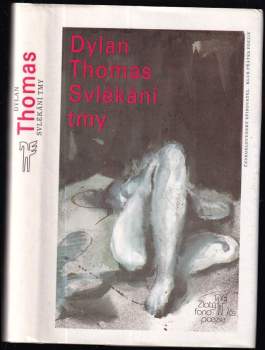 Dylan Thomas: Svlékání tmy
