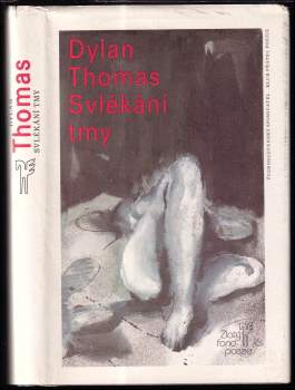 Dylan Thomas: Svlékání tmy
