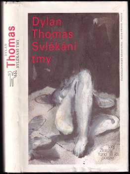 Dylan Thomas: Svlékání tmy