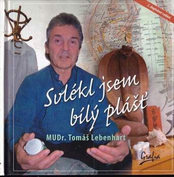 Svlékl jsem bílý plášť
