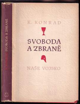 Kurt Konrad: Svoboda a zbraně