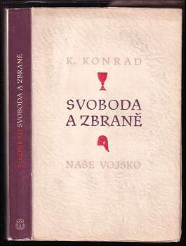 Kurt Konrad: Svoboda a zbraně