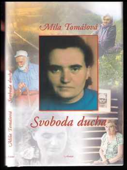 Míla Tomášová: Svoboda ducha