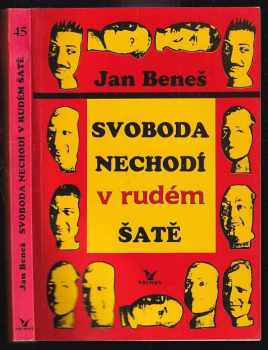 Svoboda nechodí v rudém šatě - Jan Beneš (1995, Primus) - ID: 527906