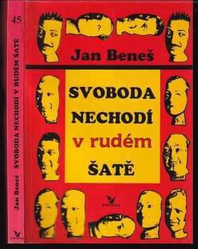 Svoboda nechodí v rudém šatě - Jan Beneš (1995, Primus) - ID: 538348