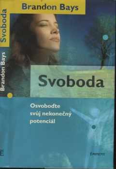 Brandon Bays: Svoboda