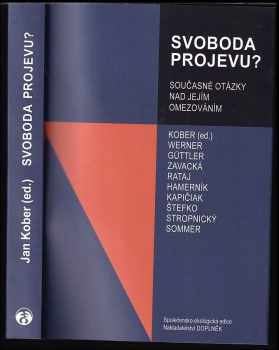 Jan Kober: Svoboda projevu? současné otázky nad jejím omezováním