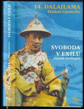 Svoboda v exilu : vlastní životopis - Bstan-'dzin-rgya-mtsho (2011, Lungta) - ID: 473526