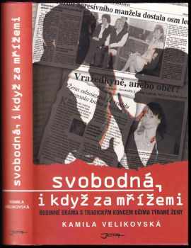 Svobodná, i když za mrížemi [i.e. mřížemi]