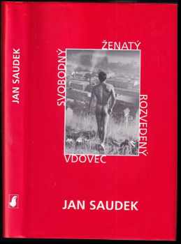 Svobodný, ženatý, rozvedený, vdovec - Jan Saudek (2000, Slovart) - ID: 780065