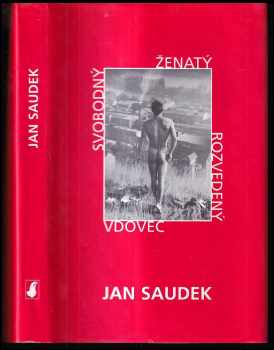 Svobodný, ženatý, rozvedený, vdovec - Jan Saudek (2000, Slovart) - ID: 298707