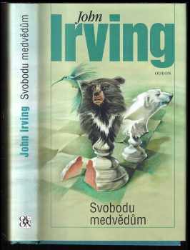 Svobodu medvědům - John Irving (2005, Odeon) - ID: 789445