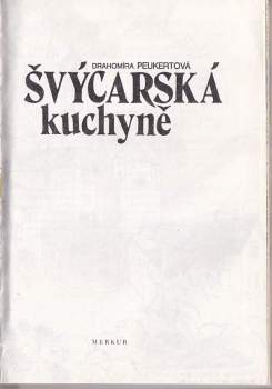 Drahomíra Peukertová: Švýcarská kuchyně