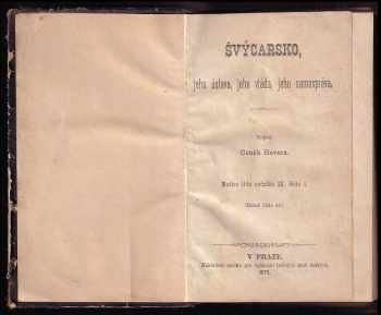 Jules Verne: Švýcarsko, jeho ústava, jeho vláda, jeho samospráva + Dobrodružství tří Rusův a tří Angličanův v jižní Africe - román Julia Vernea + Česká válka od r 1618 do roku 1622.