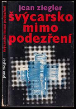 Jean Ziegler: Švýcarsko mimo podezření