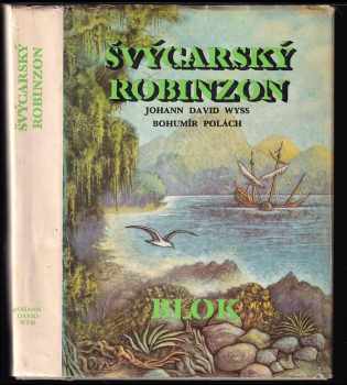 Bohumír Polách: Švýcarský Robinzon
