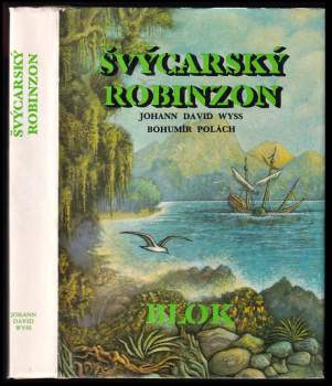 Švýcarský Robinzon - Bohumír Polách, Johann David Wyss (1987, Blok) - ID: 836527