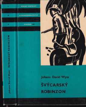 Švýcarský Robinzon - Johann Rudolf Wyss (1967, Státní nakladatelství dětské knihy) - ID: 749482