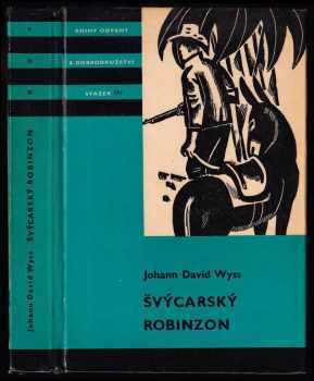 Švýcarský Robinzon - Johann Rudolf Wyss (1967, Státní nakladatelství dětské knihy) - ID: 755250