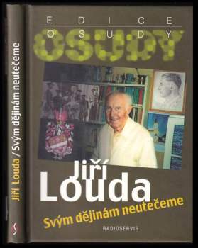 Jiří Louda: Svým dějinám neutečeme