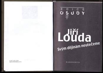 Jiří Louda: Svým dějinám neutečeme