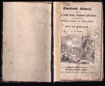 Alexander Friedrich Franz Hoffmann: Swedený Hawel, aneb, Kdož pásse hřích, služebník jest hřícha