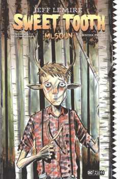 Jeff Lemire: Sweet Tooth