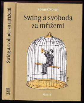 Zdeněk Novák: Swing a svoboda za mřížemi