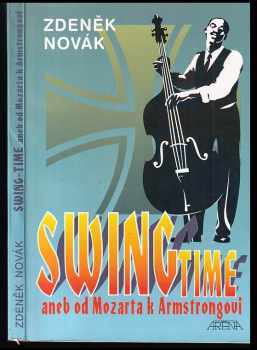 Zdeněk Novák: Swing-time, aneb, Od Mozarta k Armstrongovi
