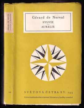 Gérard de Nerval: Sylvie ; Aurelie