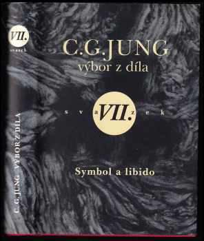 Carl Gustav Jung: Symbol a libido - symboly proměny I