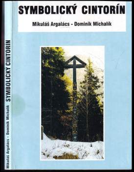 Mikuláš Argalács: Symbolický cintorín