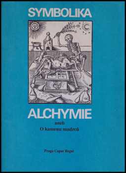 Symbolika alchymie, aneb, O kamenu mudrců