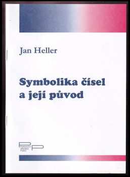 Jan Heller: Symbolika čísel a její původ