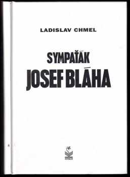 Ladislav Chmel: Sympaťák Josef Bláha