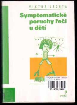 Viktor Lechta: Symptomatické poruchy řeči u dětí