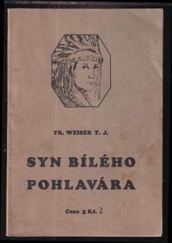 Franz Weiser: Syn bílého pohlavára