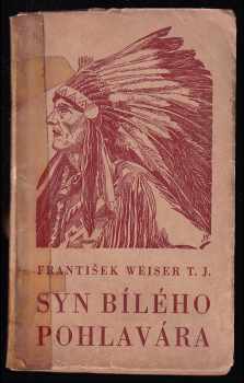 Franz Weiser: Syn bílého pohlavára