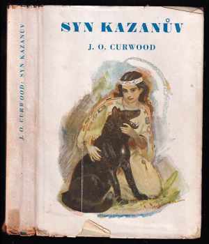 Syn Kazanův : [Baree, son of Kazan] - James Oliver Curwood (1946, V. Škubal) - ID: 75671