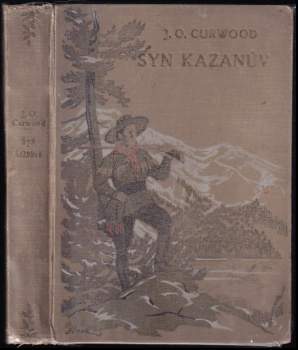 James Oliver Curwood: Syn Kazanův
