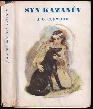 James Oliver Curwood: Syn Kazanův