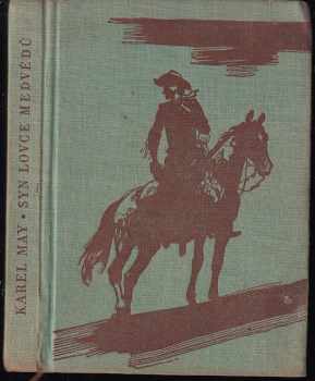 Syn lovce medvědů : povídka z Dalekého západu - Karl May (1964, Státní nakladatelství dětské knihy) - ID: 613243