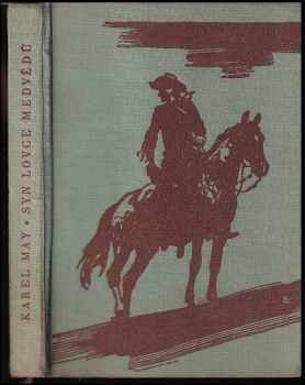 Syn lovce medvědů - povídka z Dalekého západu - Karl May (1964, Státní nakladatelství dětské knihy) - ID: 582312