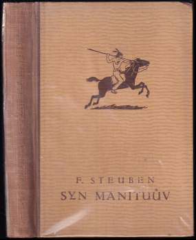 Syn Manituův : vyprávění o boji Tecumsehově - Fritz Steuben (1941, Jos. R. Vilímek) - ID: 762420