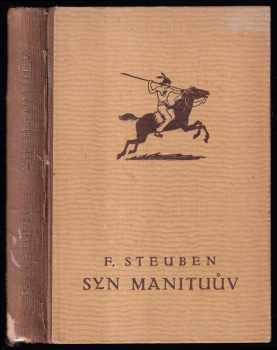 Syn Manituův - vyprávění o boji Tecumsehově - Fritz Steuben (1941, Jos. R. Vilímek) - ID: 217656