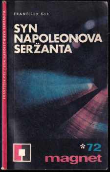 František Gel: Syn Napoleonova seržanta