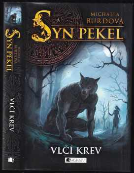 Michaela Burdová: Syn pekel, Vlčí krev