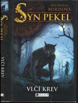 Michaela Burdová: Syn pekel, Vlčí krev